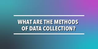 Data Collection Methods