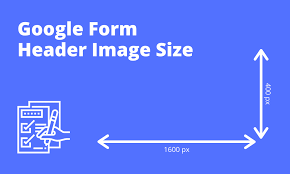 Google Form Header Image Size