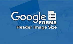 How to Make a Header Image for Google Forms